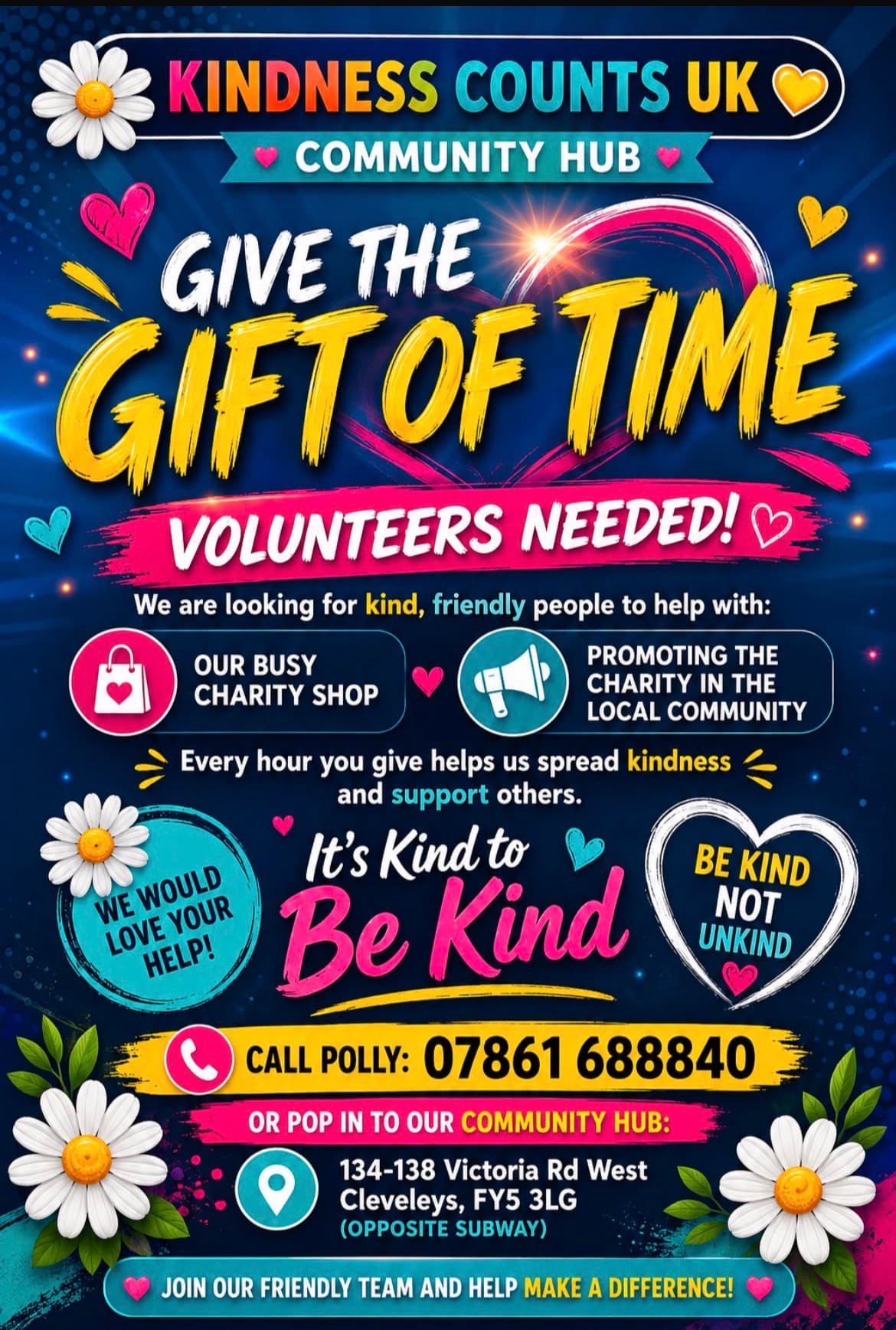 Poster: Give the gift of time, volunteers needed. Kind, friendly people wanted to help with our busy charity shop and promoting the charity in the local community. Call Polly on 07861 688840, or pop in to the community hub on Victoria Road West, Cleveleys.