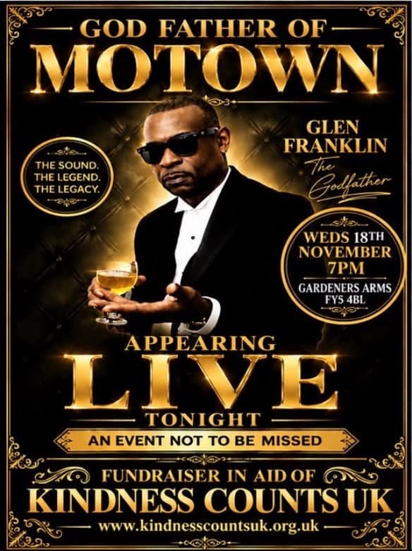 Poster: God Father of Motown, Glen Franklin, appearing live on Wednesday 18th November at 7pm at the Gardeners Arms, FY5 4BL. A fundraiser in aid of Kindness Counts UK.