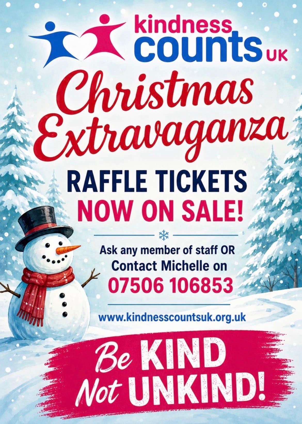 Poster: Kindness Counts UK Christmas Extravaganza raffle tickets now on sale. Ask any member of staff or contact Michelle.